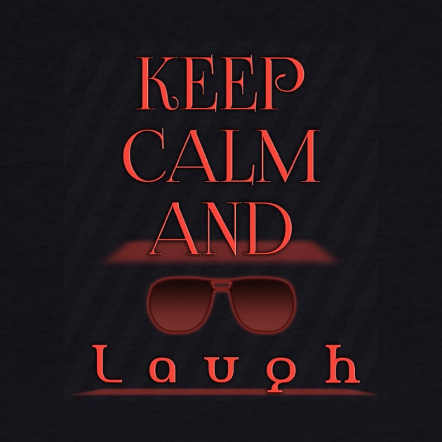 keep calm and laugh dod by Tsay